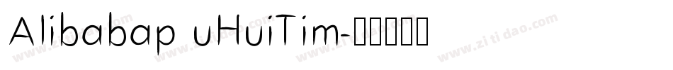 AIibabap uHuiTim字体转换